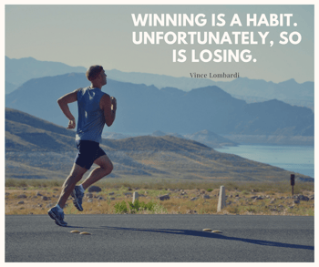Winning is a habit